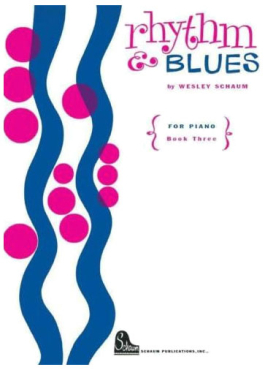 Rhythm & Blues for Piano, Book 3, Wesley Schaum