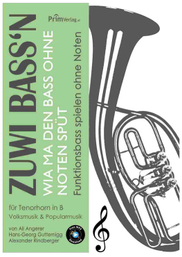 Zuwi Bass´n, Wia ma den Bass ohne Noten spüt, Tenorhorn in B, Ali ANgerer, inkl. MP3-Download