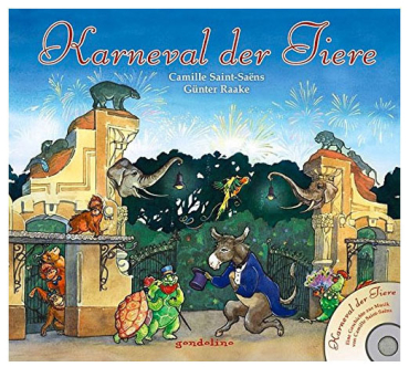 Karneval der Tiere, inkl. CD, Camille Saint-Saens, Günter Raake