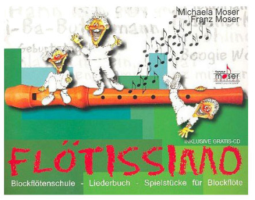 Flötissimo, Blockflötenschule, Franz und Michaela Moser, inkl. CD