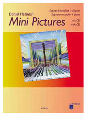 Mini Pictures Vol. 1 (Sopranblockflöte u. Klavier), Daniel Hellbach, inkl. CD