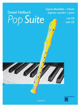 Pop Suite (Sopranblockflöte u. Klavier), Daniel Hellbach, inkl. CD