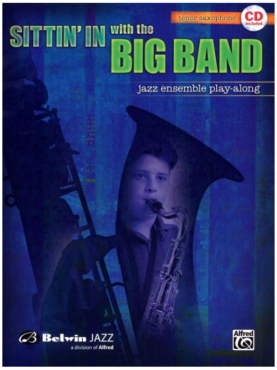 Sittin´in with the Big Band, Altsaxophon, Jazz Ensemble Play-Along, Band 1, inkl. Online Audio Material