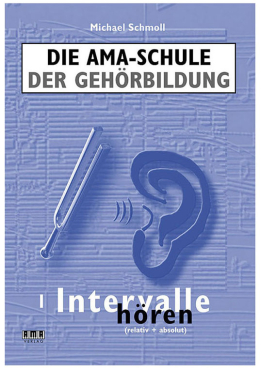 Die AMA-Schule der Gehörbildung, Band 1, Michael Schmoll, inkl. 2 CD`s