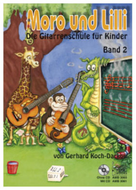 Moro und Lilli, Die Gitarrenschule für Kinder, Band 2, Gerhard Koch-Darkow