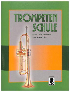 Trompetenschule für Anfänger, Band 1, Horst Rapp