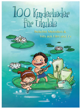 100 Kinderlieder für Ukulele