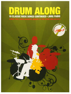 Drum Along , 10 Classic Rock Songs continoued, Jörg Fabig, inkl. Playalong CD