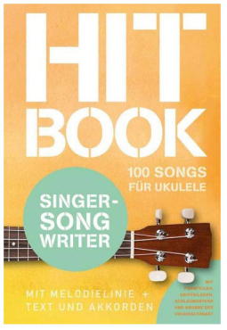 Hit Book, Singer-Songwriter, 100 Songs für Ukulele