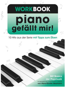 Piano gefällt mir, Workbook, 10 Hits aus der Serie mit Tipps zum Üben, Klavier, 