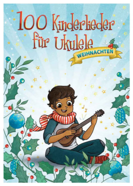 100 Kinderlieder für Ukulele, Weihnachten