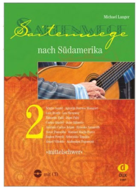 Saitenwege nach Südamerika, Band 2, Michael Langer, Gitarre, inkl. CD