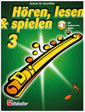 Hören, lesen & spielen, Schule für Querflöte, Band 3, inkl. Online Audio Material