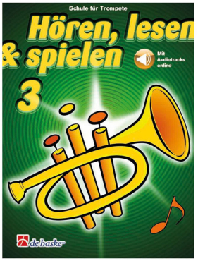 Hören, lesen & spielen, Band 3, Schule für Trompete, inkl. Online Audio Material