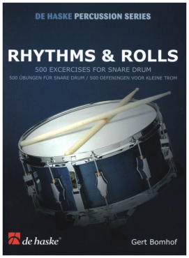 Rhythms and Rolls, 500 Übungen für Snare Drum, Gert Bomhof
