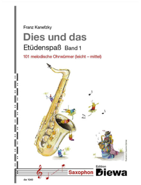 Dies und Das Etüdenspaß Band 1, Franz Kanefzky, Saxophon