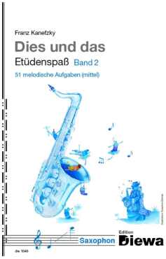 Dies und Das Etüdenspaß Band 2, Franz Kanefzky, Saxophon