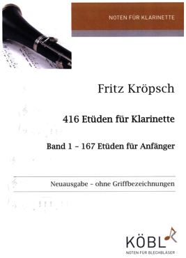 416 Etüden für Klarinette Band 1 - 167 Etüden für Anfänger, Fritz Kröpsch