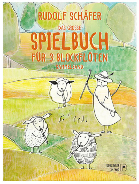 Das große Spielbuch für 3 Blockflöten, Rudolf Schäfer, Sammelband