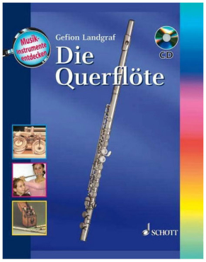 Die Querflöte Musikinstrumente entdecken, inkl. CD, Gefion Landgraf