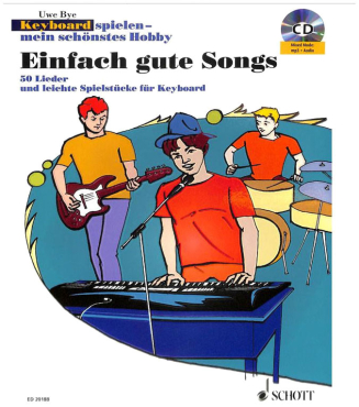 Keyboard spielen - mein schönstes Hobby, Einfach gute Songs, Uwe Bye, inkl. CD