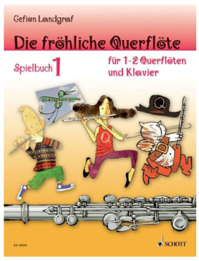 Die fröhliche Querflöte, Spielbuch 1, 1-2 Querflöten + Klavier, Gefion Landgraf