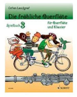 Die fröhliche Querflöte, Spielbuch 3, 1-2 Querflöten + Klavier, Gefion Landgraf