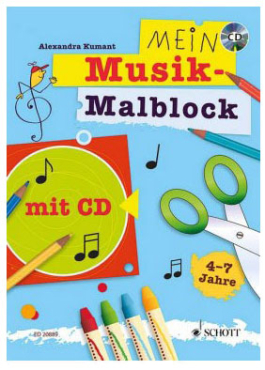 Mein Musik Malblock, Alexandra Kumant (4 - 7 Jahre) mit CD