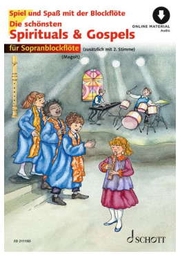 Die schönsten Spirituals und Gospels, Sopranblockflöte, inkl. Online Audio Material