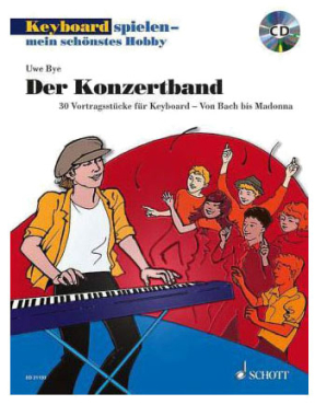 Keyboardspielen - mein schönstes Hobby, Der Konzertband - Keyboard - Uwe Bye