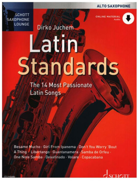 Schott Saxophone Lounge, Latin Standards, (alt), Dirko Juchem, inkl. Online Audio Material