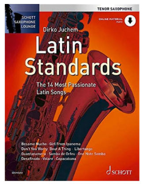 Schott Saxophone Lounge, Latin Standards, (tenor), Dirko Juchem, inkl. Online Audio Material