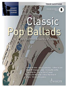 Schott Saxophone Lounge, Classic Pop Ballads, (tenor), Dirko Juchem, inkl. Online Audio Material