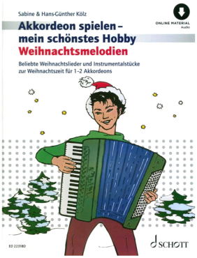 Akkordeon spielen - mein schönstes Hobby, Weihnachtsmelodien, inkl. Online Audio Material