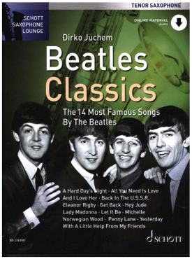 Schott Saxophone Lounge, Beatles Classics, (tenor), Dirko Juchem, inkl. Online Audio Material