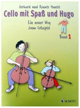 Cello mit Spaß und Hugo, Band 1, Gerhard / Renate Mantel