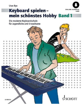 Keyboard spielen, mein schönstes Hobby, Band 1, Uwe Bye, inkl. Online Audio Material