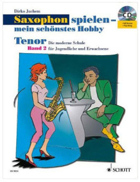 Saxophon spielen - mein schönstes Hobby (tenor), Band 2, Dirko Juchem, inkl. CD