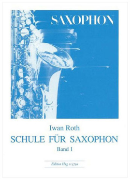 Schule für Saxophon, Band I, Iwan Roth