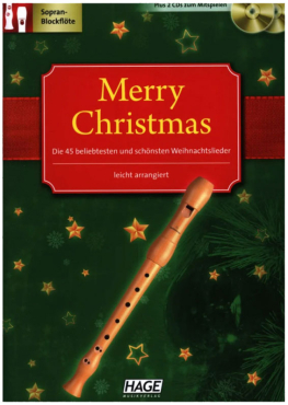 Merry Christmas, Die 45 beliebtesten und schönsten Weihnachtslieder, Sopranblockflöte inkl. CD