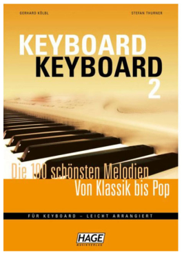 Keyboard Keyboard, Band 2, DIe schönsten Melodien von Klassik bis Pop, Gerhard Kölbl