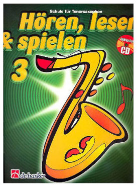 Hören, lesen & spielen, Schule für Tenorsaxophon Band 3, inkl. CD