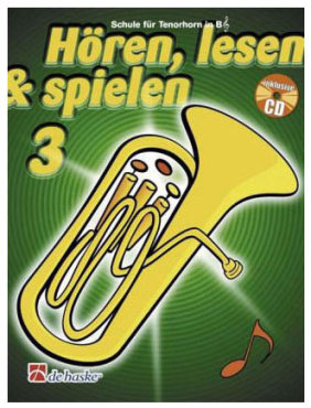 Hören, lesen & spielen, Schule für Tenorhorn in B Band 3, inkl. CD