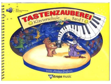 Tastenzauberei, Band 1, inkl. Online Audio Material, Aniko Drabon