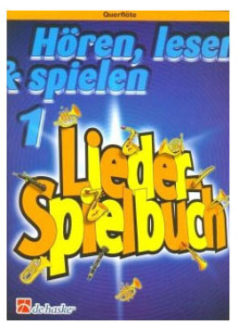 Hören, lesen & spielen, Lieder-Spielbuch 1, Querflöte