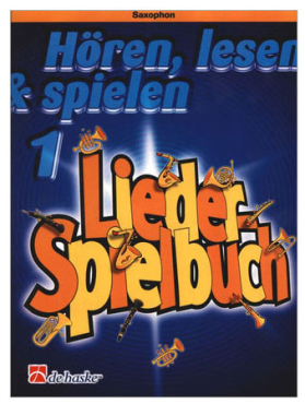 Hören, lesen & spielen, Lieder-Spielbuch 1, Saxophon