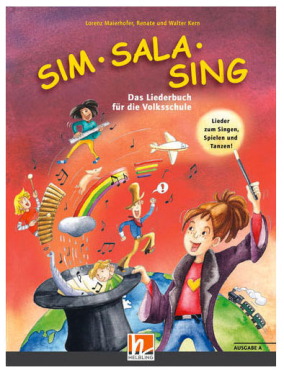 Sim Sala Sing, Das Liederbuch für die Volksschule, Lorenz Maierhofer, Renate und Walter Kern, Ausgabe A (Österreich)