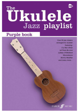 The Ukulele Jazz playlist, Purple book, Over 30 jazz classics arranged for Ukulele