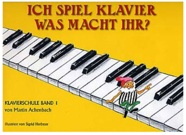 Ich spiel Klavier was macht ihr, Band 1, Martin Achenbach