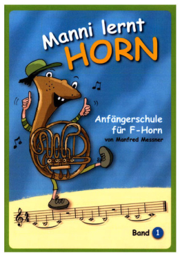 Manni lernt Horn, Band 1, Hornschule, Manfred Mesner